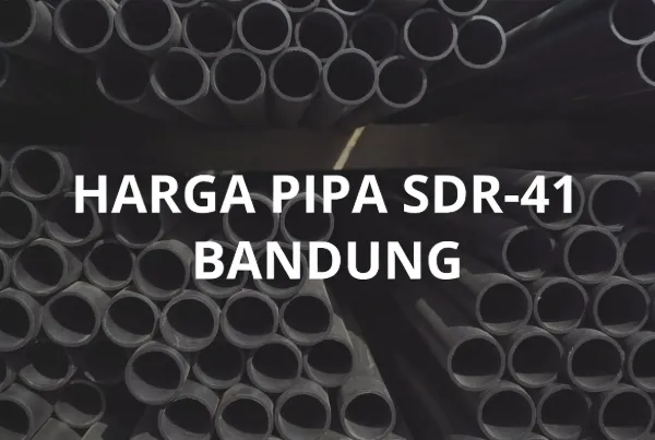 Harga Pipa SDR-41 Bandung